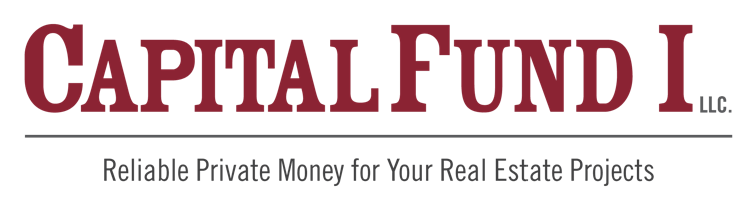Capital Fund I LLC logo with the tagline: "Reliable Private Money for Your Real Estate Projects" in black and maroon text on a white background.