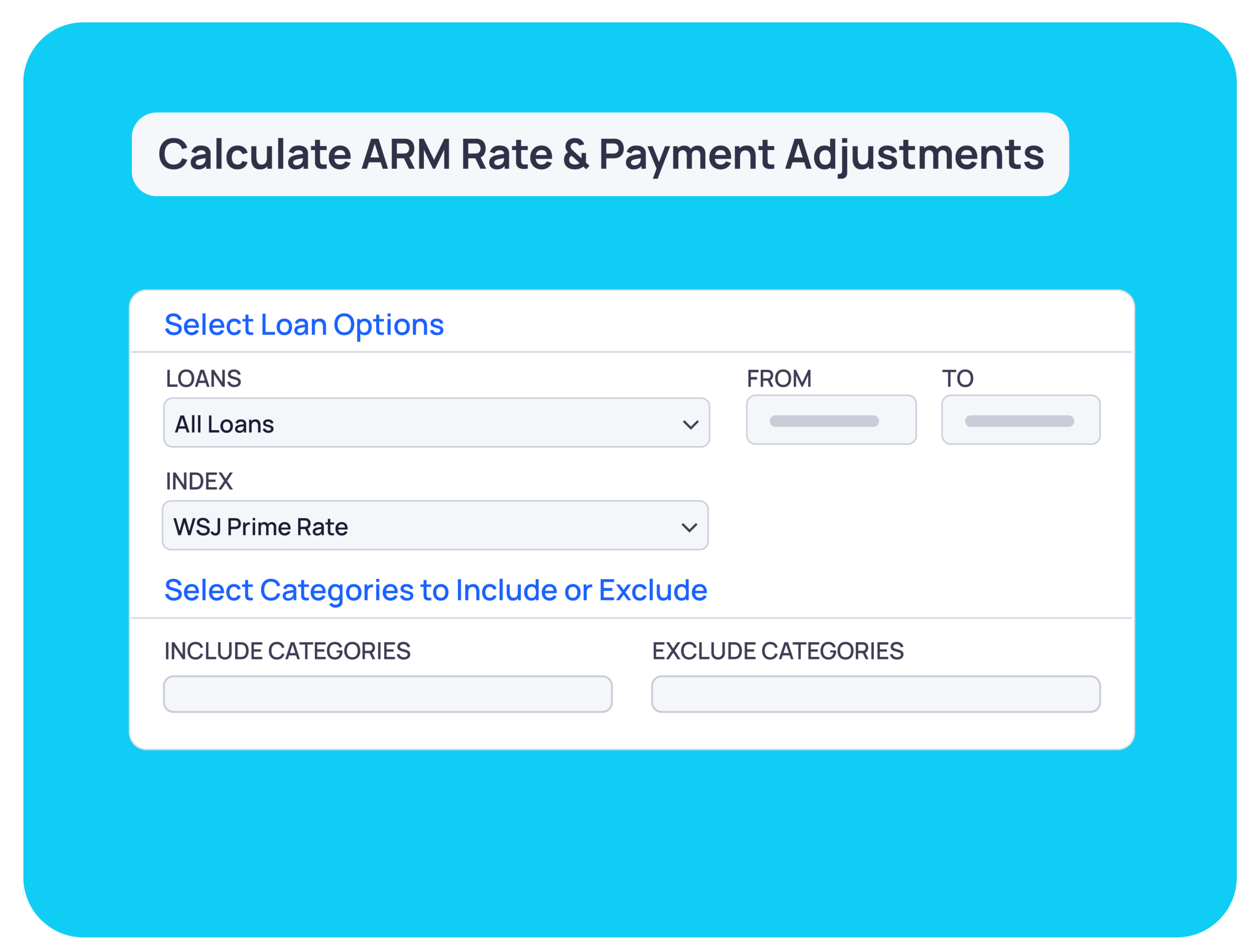 A user interface for calculating ARM rate and payment adjustments, showing dropdown menus for loan type, index, date range, and options to include or exclude categories.